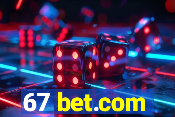 67 bet.com